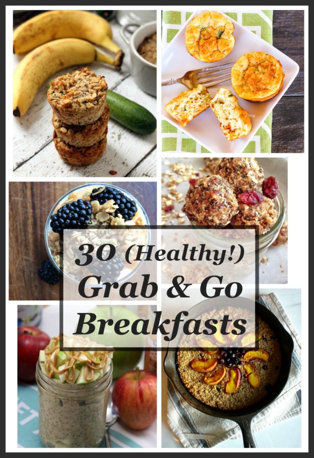 30 (Healthy!) Grab & Go Breakfasts - Byte Sized Nutrition